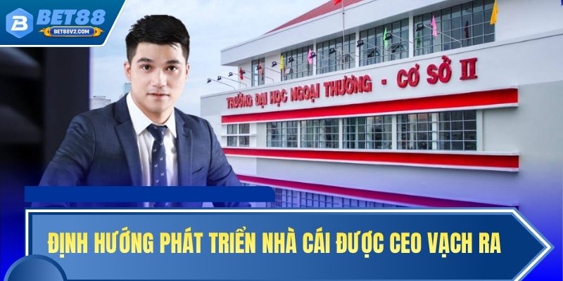 Định hướng phát triển nhà cái được CEO vạch ra